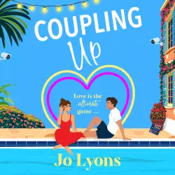 Cover - Jo Lyons - Coupling Up - A BRAND NEW rom-com full of sun, chaos and taking chances from Jo Lyons for 2026