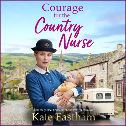 Cover - Kate Eastham - Diary of a Country Nurse - A BRAND NEW compelling tale of courage and duty from Kate Eastham for 2026 - Book 3 - Courage for the Country Nurse