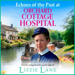 Cover - Lizzie Lane - Orchard Cottage Hospital - A BRAND NEW instalment in the heartwarming Orchard Cottage Hospital series from Lizzie Lane for 2026 - Book 4 - Echoes of the Past at Orchard Cottage Hos ...