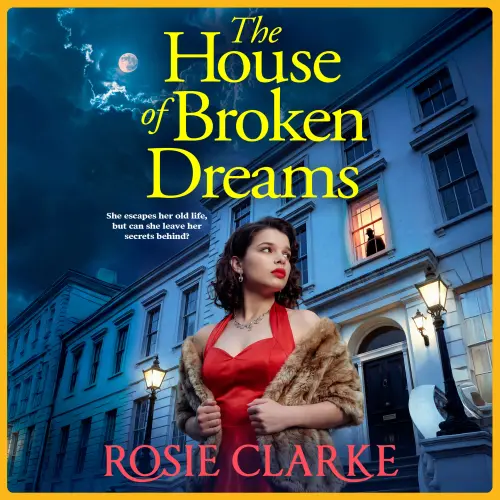 Cover - Rosie Clarke - The Crawley Family Saga - A powerful saga of ambition, secrets and old rivals from Rosie Clarke for 2026 - Book 2 - The House of Broken Dreams