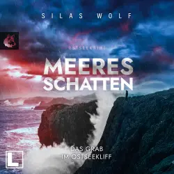 Cover - Silas Wolf - Sönke Petersen - Band 5 - Meeresschatten - Das Grab im Ostseekliff