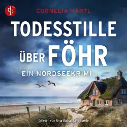 Cover - Cornelia Härtl - Ein Nordseekrimi-Reihe - Band 5 - Todesstille über Föhr | Inselkrimi Hörbuch