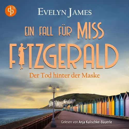 Cover - Evelyn James - Ein Fall für Miss Fitzgerald-Reihe - Band 4 - Der Tod hinter der Maske | Cosy Crime Hörbuch aus dem historischen England