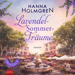 Cover - Hanna Holmgren - Im Herzen der Provence - Im Herzen der Provence - Band 2 - LavendelSommerTräume