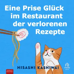 Cover - Hisashi Kashiwai - Die Food Detectives von Kyoto - Roman - Band 3 - Eine Prise Glück im Restaurant der verlorenen Rezepte