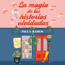 Cover - Paula Ramos - Bilogía Amor en borrador - Episodio 1 - La magia de las historias olvidadas