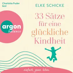 Cover - Elke Schicke - 33 Sätze für eine glückliche Kindheit
