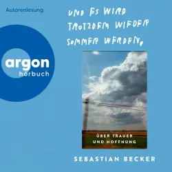 Cover - Sebastian Becker - Und es wird trotzdem wieder Sommer werden - Über Trauer und Hoffnung