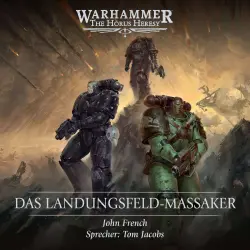 Cover - John French - The Horus Heresy: Das Landungsfeld-Massaker