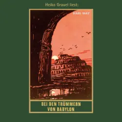 Cover - Karl May - Karl Mays Gesammelte Werke - Reiseerzählung - Band 27 - Bei den Trümmern von Babylon