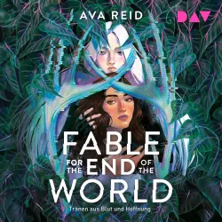 Cover - Ava Reid - Fable for the End of the World - Tränen aus Blut und Hoffnung