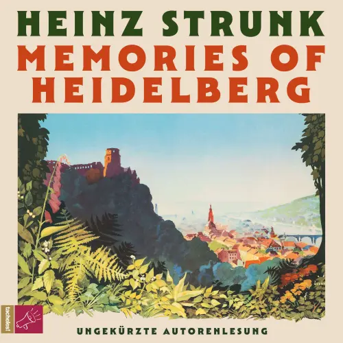 Cover - Heinz Strunk - Memories of Heidelberg