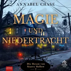 Cover - Annabel Chase - Die Hexen von Starry Hollow - Band 7 - Magie und Niedertracht