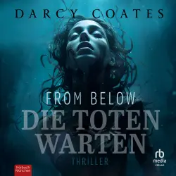Cover - Darcy Coates - From Below - Die Toten warten - Thriller