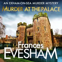 Cover - Frances Evesham - The Exham-on-Sea Murder Mysteries - A BRAND NEW cosy mystery featuring murder and secrets from Frances Evesham for 2026 - Book 9 - Murder at the Palace