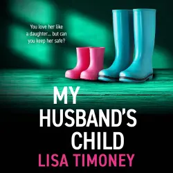Cover - Lisa Timoney - My Husband's Child - A BRAND NEW captivating story of family, loyalty and impossible choices for 2026