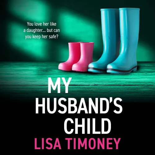 Cover - Lisa Timoney - My Husband's Child - A BRAND NEW captivating story of family, loyalty and impossible choices for 2026