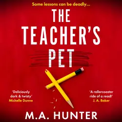 Cover - M A Hunter - The Teacher's Pet - A BRAND NEW dark and twisty thriller of hidden identities and long-buried secrets for 2026