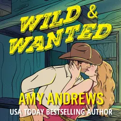 Cover - Amy Andrews - Redemption Valley Ranch - A BRAND NEW opposites attract cowboy romance from USA Today Bestseller Amy Andrews for 2026 - Book 1 - Wild and Wanted