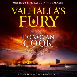 Cover - Donovan Cook - The Charlemagne's Cross Series - A Dark Ages historical adventure story from Donovan Cook - Book 4 - Valhalla's Fury
