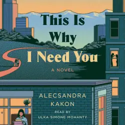 Cover - Alecsandra Kakon - This Is Why I Need You - A Novel