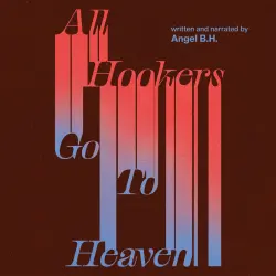 Cover - Angel B.H. - All Hookers Go To Heaven