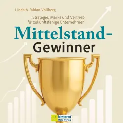 Cover - Linda Vollberg - Mittelstand-Gewinner - Strategie, Marke und Vertrieb für zukunftsfähige Unternehmen