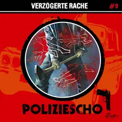 Cover - Poliziescho - Folge 9 - Verzögerte Rache