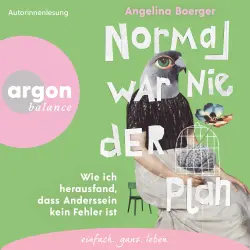 Cover - Angelina Boerger - Normal war nie der Plan - Wie ich herausfand, dass Anderssein kein Fehler ist