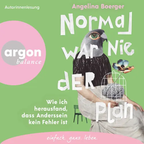 Cover - Angelina Boerger - Normal war nie der Plan - Wie ich herausfand, dass Anderssein kein Fehler ist