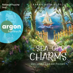Cover - Sarah Beth Durst - Sea of Charms - Das sanfte Lied der Freiheit