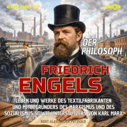 Cover - Bert Alexander Petzold - Global Basics 101 - Deine Serie für modernes Wissen - Folge 39 - Der Philosoph Friedrich Engels - Leben und Werke des Mitbegründers des Marxismus und des Sozialismus sowie Unterstü ...