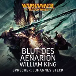 Cover - William King - Warhammer The Old World - Tyrion & Teclis 1 - Blut des Aenarion