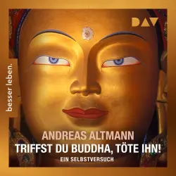 Cover - Andreas Altmann - Triffst du Buddha, töte ihn! Ein Selbstversuch