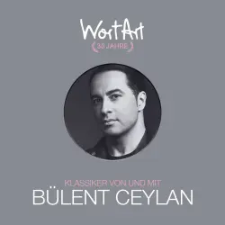 Cover - Bülent Ceylan - 30 Jahre WortArt - Klassiker von und mit Bülent Ceylan