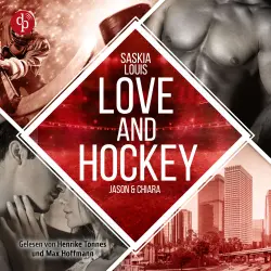 Cover - Saskia Louis - L.A. Hawks Eishockey - Jason & Chiara - Band 8 - Love and Hockey | Ein spicy Sports Romance Hörbuch