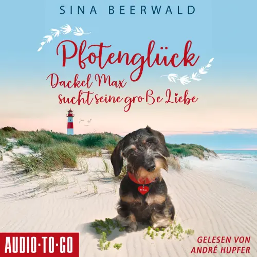 Cover - Sina Beerwald - Dackel Max auf Sylt - Band 1 - Pfotenglück - Dackel Max sucht seine große Liebe