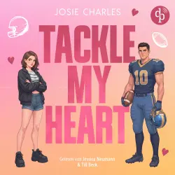 Cover - Josie Charles - Florida Football Love - Band 1 - Tackle my Heart | Ein spicy Football Romance Hörbuch