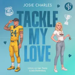 Cover - Josie Charles - Florida Football Love - Band 2 - Tackle my Love | Ein spicy Football Romance Hörbuch