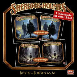 Cover - Sherlock Holmes - Die geheimen Fälle des Meisterdetektivs - Box 19 - Folgen 66, 67