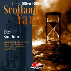 Cover - Die größten Fälle von Scotland Yard - Folge 74 - Die Sanduhr