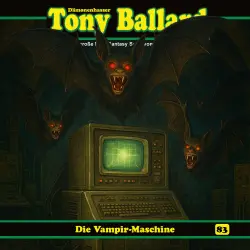 Cover - Tony Ballard - Folge 83 - Die Vampir-Maschine
