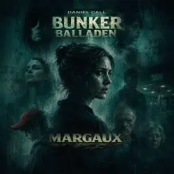Cover - Bunker Balladen - Folge 3 - Margaux