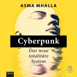 Cover - Asma Mhalla - Cyberpunk - Das neue totalitäre System