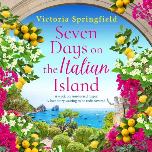 Cover - Victoria Springfield - Seven Days on the Italian Island - The BRAND NEW novel of romance, secrets and sunshine from Victoria Springfield for 2026