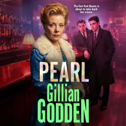 Cover - Gillian Godden - The Armstrong Empire - A BRAND NEW gritty gangland thriller about family loyalty, crime and survival - Book 1 - Pearl