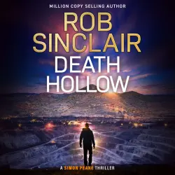 Cover - Rob Sinclair - Simon Peake Thrillers - A BRAND NEW gripping thriller of corruption, violence and buried secrets from Rob Sinclair - Book 3 - Death Hollow