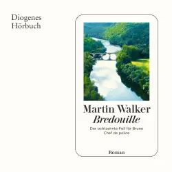 Cover - Martin Walker - Bruno, Chef de police - Der achtzehnte Fall für Bruno, Chef de police - Band 18 - Bredouille