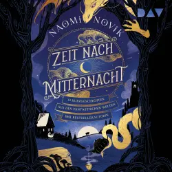 Cover - Naomi Novik - Zeit nach Mitternacht - 13 Kurzgeschichten aus den fantastischen Welten der Bestsellerautorin