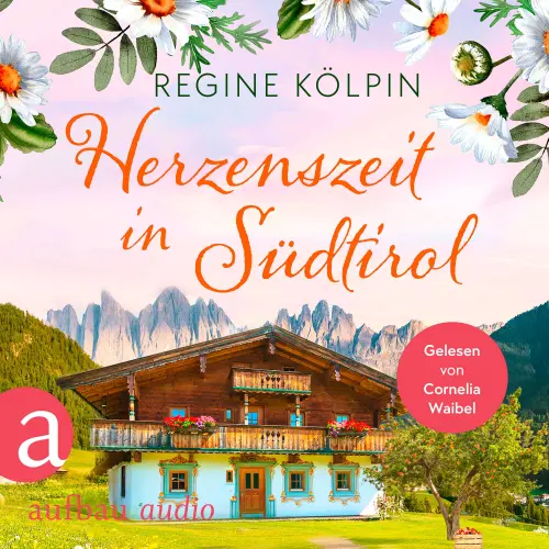 Cover - Regine Kölpin - Ferienzeit und Glücksgefühle - Band 3 - Herzenszeit in Südtirol
